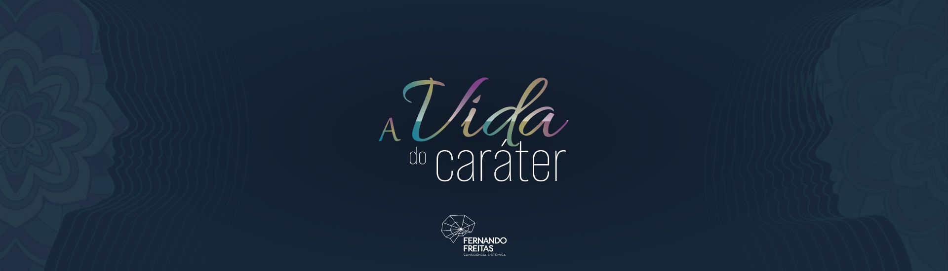 A Vida do Caráter
