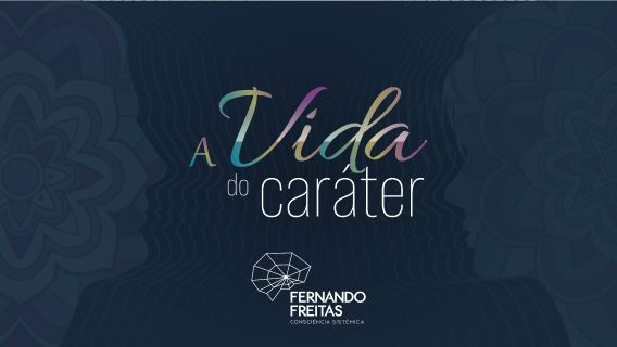 A Vida do Caráter
